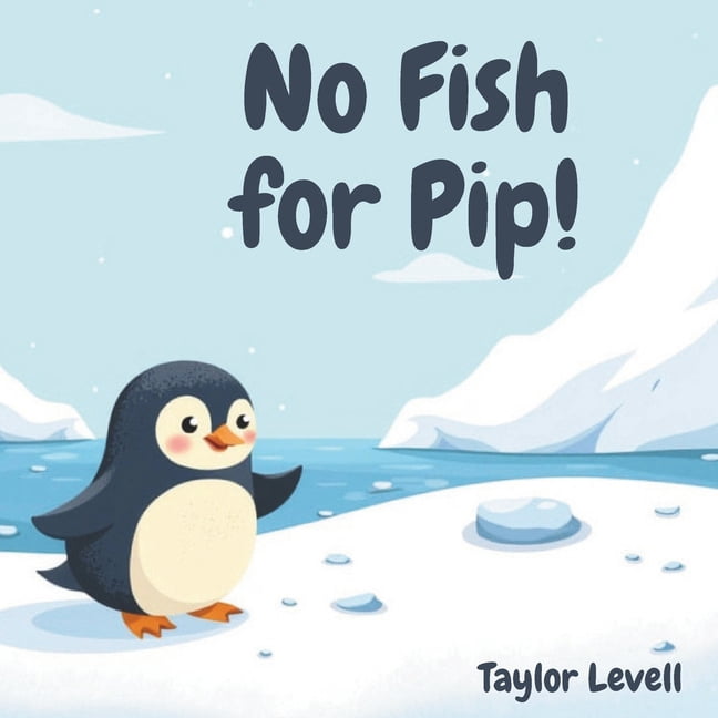 No Fish For Pip!: A Gentle Story About Food Allergies and Listening to Your Body, (Paperback)