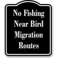 thumbnail image 1 of No Fishing Near Bird Migration Routes BLACK Aluminum Composite Sign 15''x18'', 1 of 9
