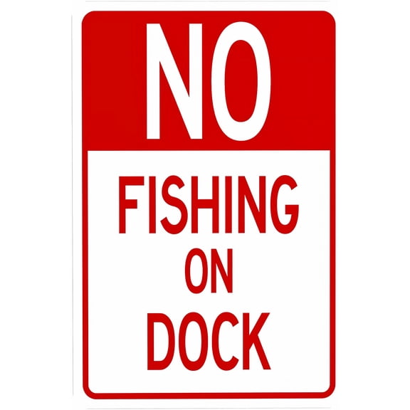 No Fishing On Dock Warning Sign - 8"x12", Prohibition Metal Decor for Business, Home, Outdoor/Indoor