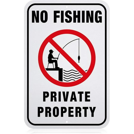 No Fishing Warning Sign, 18x12 inches 40 Mil Aluminum Private Property Warning Notice Signs for Outdoor Use, Reflective UV Protected, Waterproof, Fade Resistant