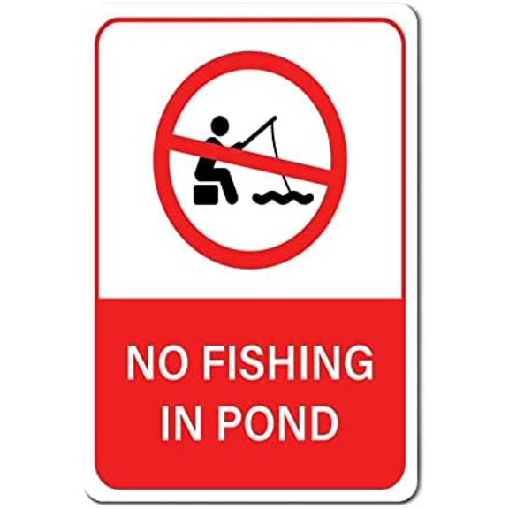 No Fishing in Pond Metal Warning Signs Funny Private Property Sign Outdoor OSHA Notice Sign for Outdoor Yard Fence Street Workplace 12x8