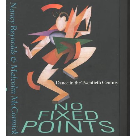Pre-Owned No Fixed Points: Dance in the Twentieth Century
