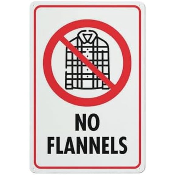 No Flannels Sign Outdoor Signs Aluminum 12X8 Inch Uv Ink Printed For House And Business