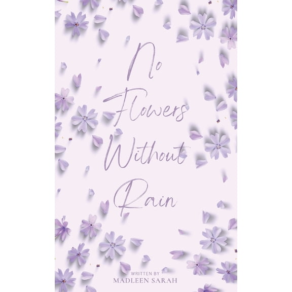 No Flowers Without Rain, (Paperback)