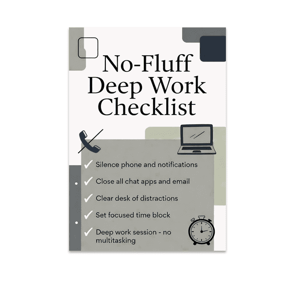 No-Fluff Deep Work Checklist - Focused Professional - 13x19 Poster Print