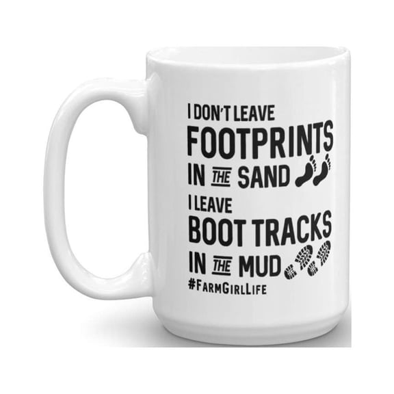 No Footprints In Sand But Boot Tracks In Mud Funny Farmers Wife Farm Girl Gift Mug (15oz)