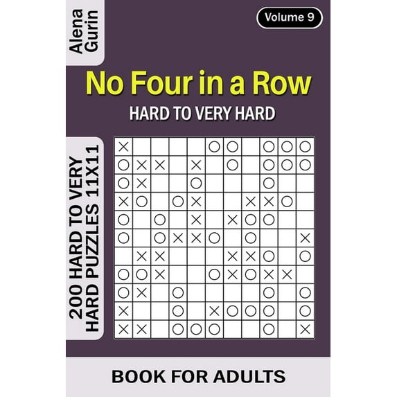 No Four in a Row puzzle book for Adults : 200 Hard to Very Hard Puzzles 11x11 (Volume9) (Paperback)