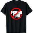thumbnail image 1 of No Friend Zone T-shirt, 1 of 4