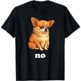 thumbnail image 1 of "No" Funny Chihuahua Humor T-Shirt, 1 of 5