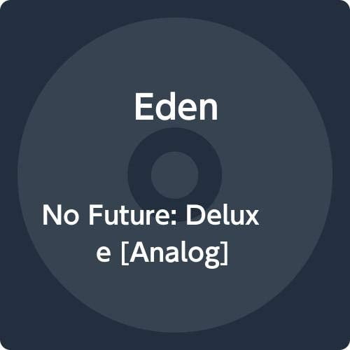 Eden No Future: Deluxe (Vinyl Record)