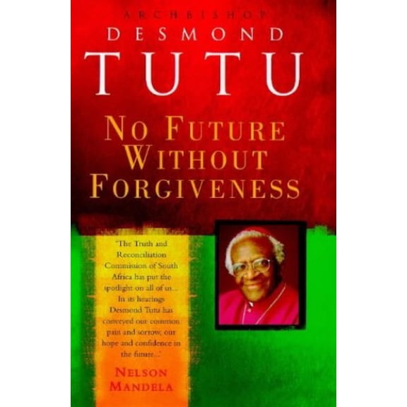 Pre-Owned No Future Without Forgiveness (Hardcover) 0712670130 9780712670135