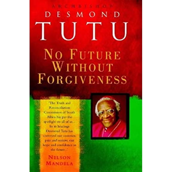 Pre-Owned No Future Without Forgiveness (Hardcover) 0712670130 9780712670135