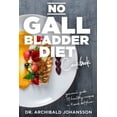 thumbnail image 1 of No Gallbladder Diet Cookbook: Essential Diet Guide, 111 Healthy Recipes and a 4-Week Diet Plan for a Missing or Dysfunctional Gallbladder, 1 of 1