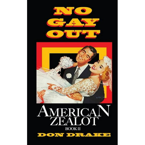 American Zealot: No Gay Out (Paperback)