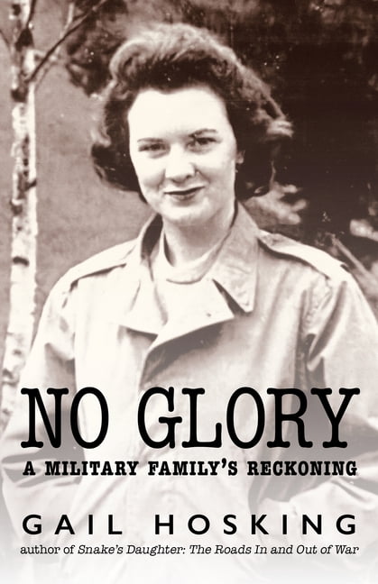 No Glory: A Military Family's Reckoning, (Hardcover)
