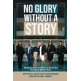 thumbnail image 1 of No Glory Without a Story! Stepping out on Faith to Birth the Business within You!, (Paperback), 1 of 1