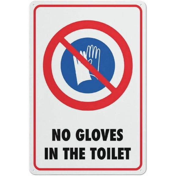 No Gloves In Toilet Sign Metal Signs 12X8 Inch Rust Free Aluminum,Weatherproof Outdoor For Home