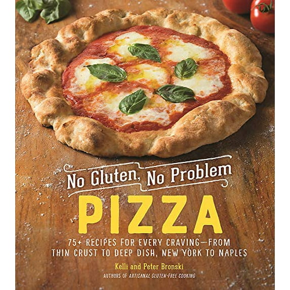 Pre-Owned No Gluten, No Problem Pizza: 75+ Recipes for Every Craving - From Thin Crust to Deep Dish, New York to Naples (Hardcover) 1615195416 9781615195411