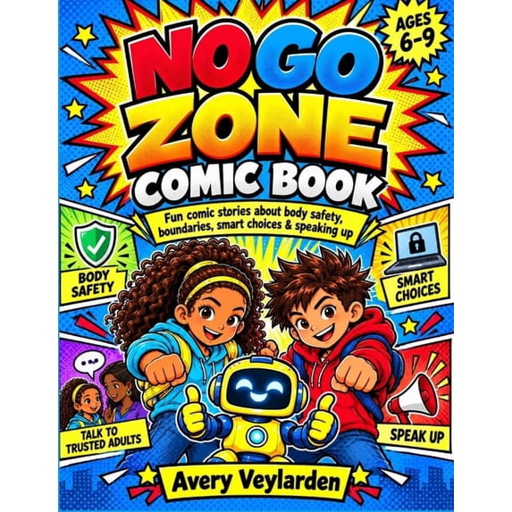 No Go Zone Comic Book: Fun Comic Stories About Body Safety, Boundaries ...
