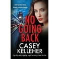 thumbnail image 1 of No Going Back: A gritty and gripping page-turning crime thriller, (Paperback), 1 of 1