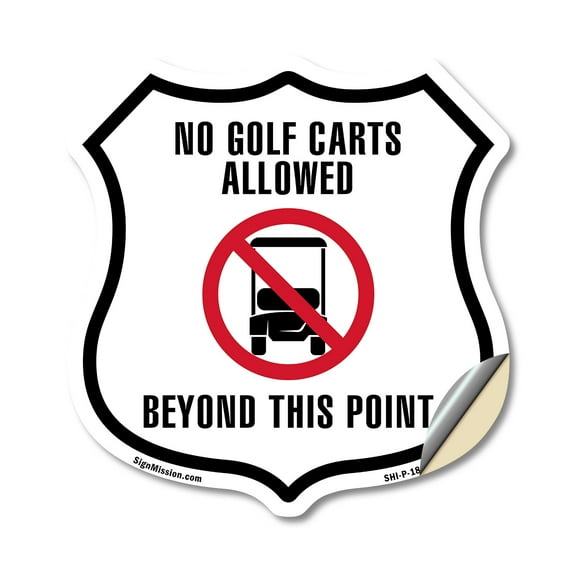 No Golf Carts Allowed Beyond This Point 18 inch X 18 inch Shield Shaped Heavy Duty 3.2 mil Vinyl Decal Weather Resistant Made in the USA