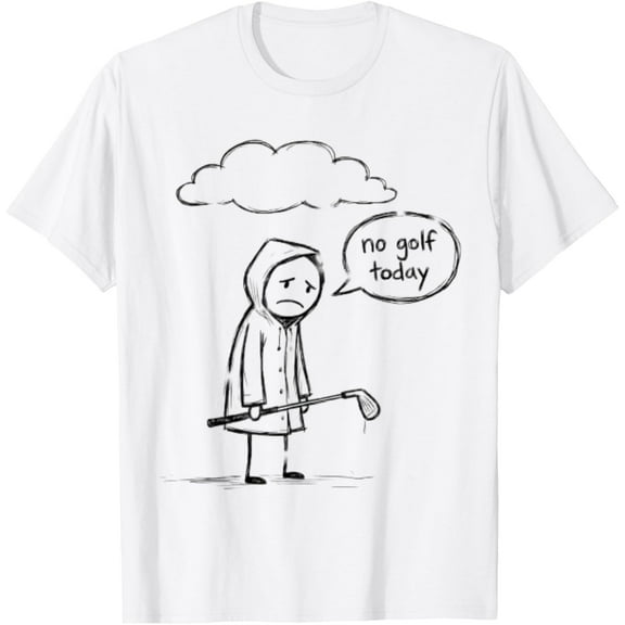 No Golf Today Funny Sad Graphic Stickman Golfer Figure T-Shirt TShirt