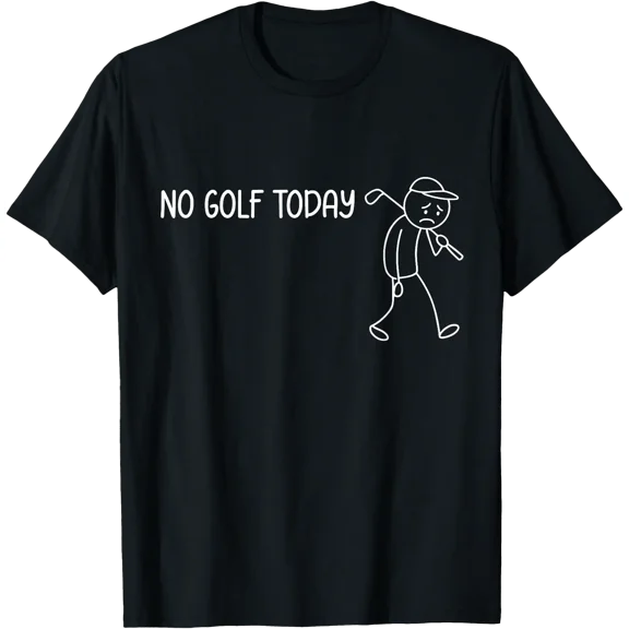 No Golf Today Funny Sad Stickman Golfer Men Women T-Shirt, Unisex T-Shirt