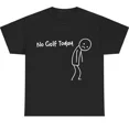 thumbnail image 1 of No Golf Today Funny Sports Humor Rainy Day Golfer Joke Quote Graphic Unisex T-Shirt up to size 5XL, 1 of 2