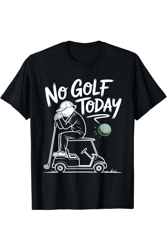 No Golf Today Joke Funny Sad Stickman Golfer T-Shirt TShirt