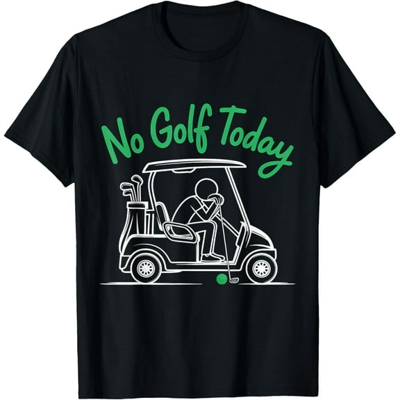 No Golf Today Joke Funny Sad Stickman Golfer T-Shirt Tops Tee