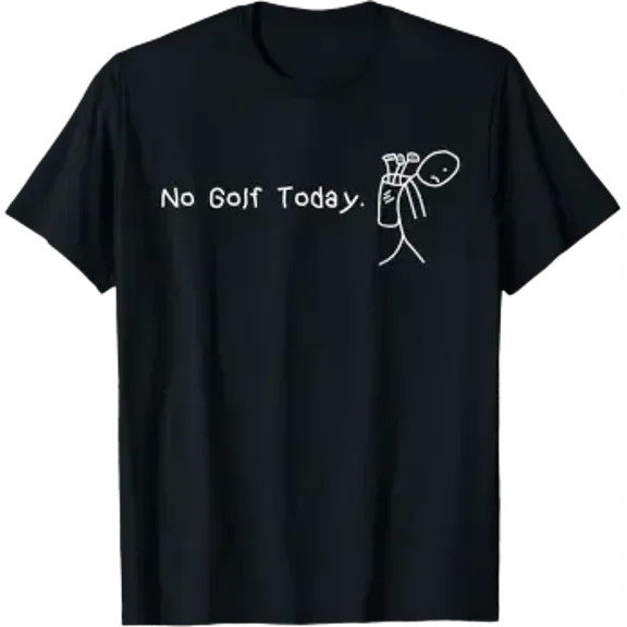 No Golf Today Sad Stickman Golfer Mood Vol 2 T-Shirt