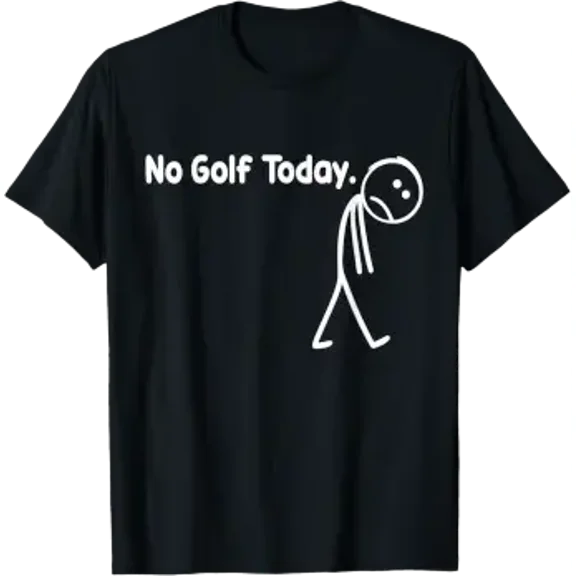 No Golf Today Sad Stickman Golfer Mood Vol 3 T-Shirt