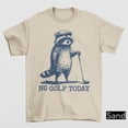 thumbnail image 1 of No Golf Today Shirt Funny Raccoon Golfer Tee Raccoon Meme Shirt Funny Golf Dad Gift Golfin, 1 of 2