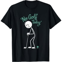 No Golf Today Stickman T-Shirt Tops Tee