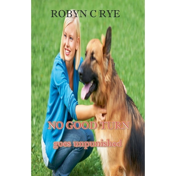 No Good Turn Goes Unpunished, (Paperback)