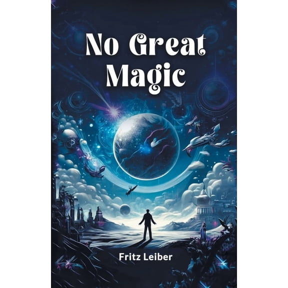 No Great Magic, (Paperback)