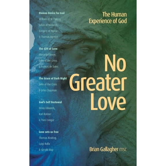 No Greater Love: The Human Experience of God, (Paperback)