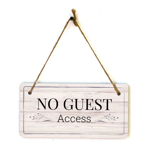 No Guest Access | Rustic Light Wood 5 x 10" Hanging Sign