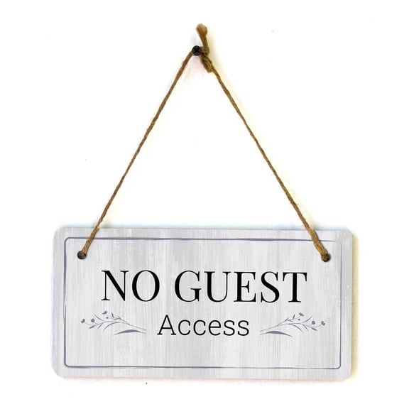 No Guest Access | Rustic White Wood 5 x 10" Hanging Sign