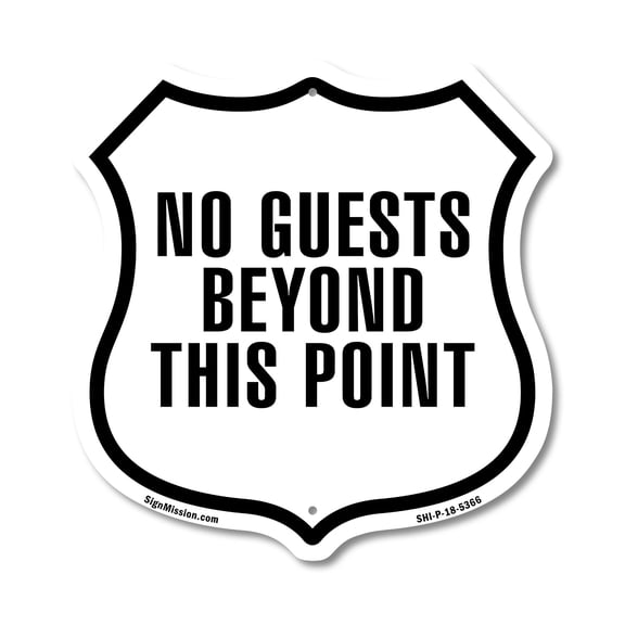 No Guests Beyond This Point 12 inch X 12 inch Shield-Shaped Rust-Free Aluminum Metal Sign Weather Resistant Made in the USA
