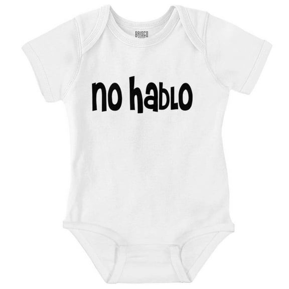 No Hablo Language Cute Babies Humor Romper Boys or Girls Infant Baby Brisco Brands NB