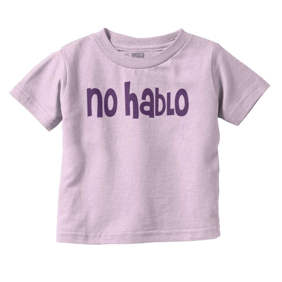 No Hablo Language Cute Babies Humor Toddler Boy Girl T Shirt Infant Toddler Brisco Brands 12M