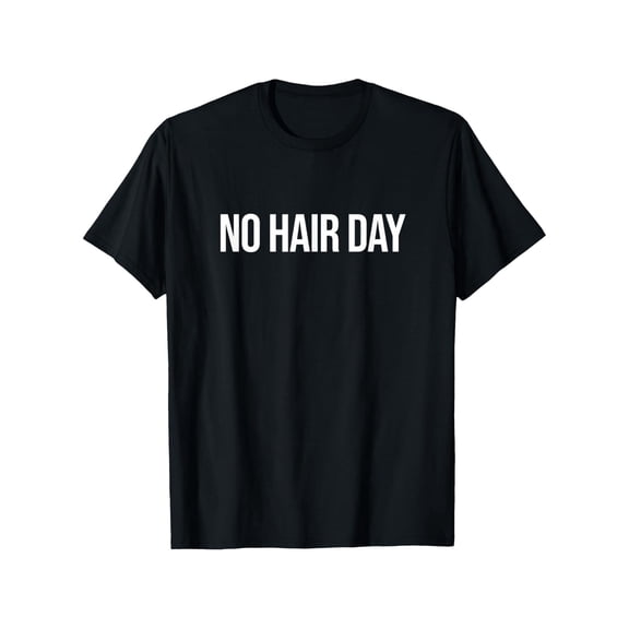 No Hair Day - Funny Bald Balding No Hair Bald Hair Loss T-Shirt