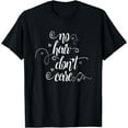 thumbnail image 1 of No Hair Don't Care Humorous Saying Gift T Shirt, 1 of 4