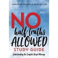 thumbnail image 1 of No Half-Truths Allowed Study Guide: Understanding the Complete Gospel Message (Paperback), 1 of 1