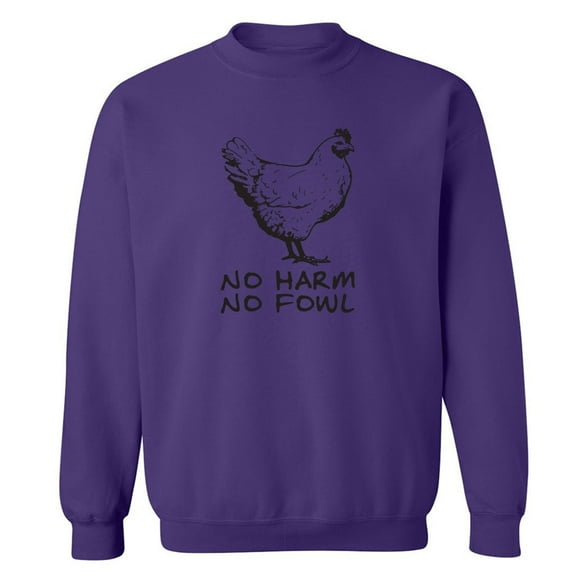 No Harm No Fowl Crewneck Sweatshirt