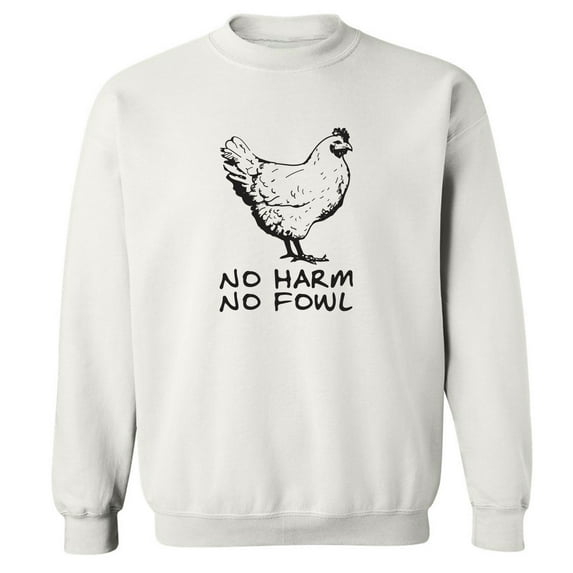No Harm No Fowl Crewneck Sweatshirt