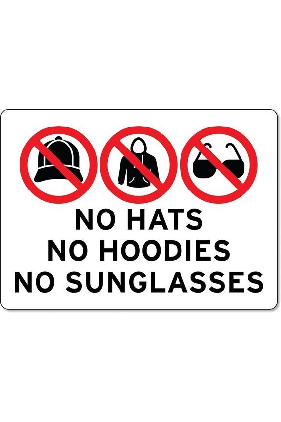 No Hats, Hoodies Or Sunglasses Metal Sign Aluminum Warning Tin Signs for Outdoor Business Yard Lawn Sign Home Decor 8x12 Inch