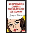 thumbnail image 1 of No Hay Hombres Cabrones, Hay Mujeres Que Los Aguantan, (Paperback), 1 of 1