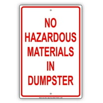 No Hazardous Materials In Dumpster Trash Waste Safety Alert Caution Warning Aluminum Metal Sign 8"x12" Plate